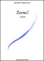 Zorna ! de Jaoudet Gassouma, (Roman) - Éditions Chihab, Alger, 2004