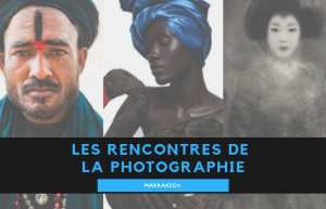 Les Rencontres de la photographie Marrakech : Rabat Capitale Africaine de la Culture 2020