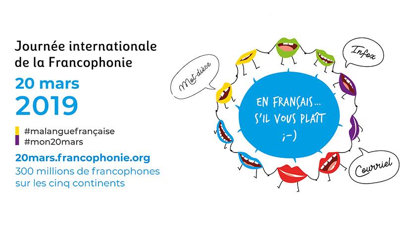 le 20 mars, la Journée internationale de la Francophonie