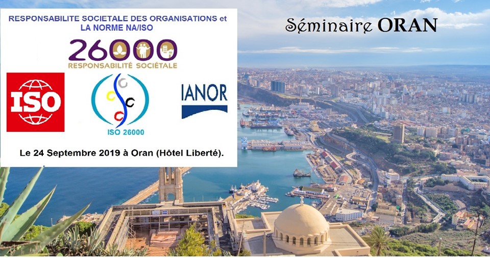 Séminaire à ORAN Thème: Responsabilité Sociétale des Organisations (RSO) et NA/ISO26000