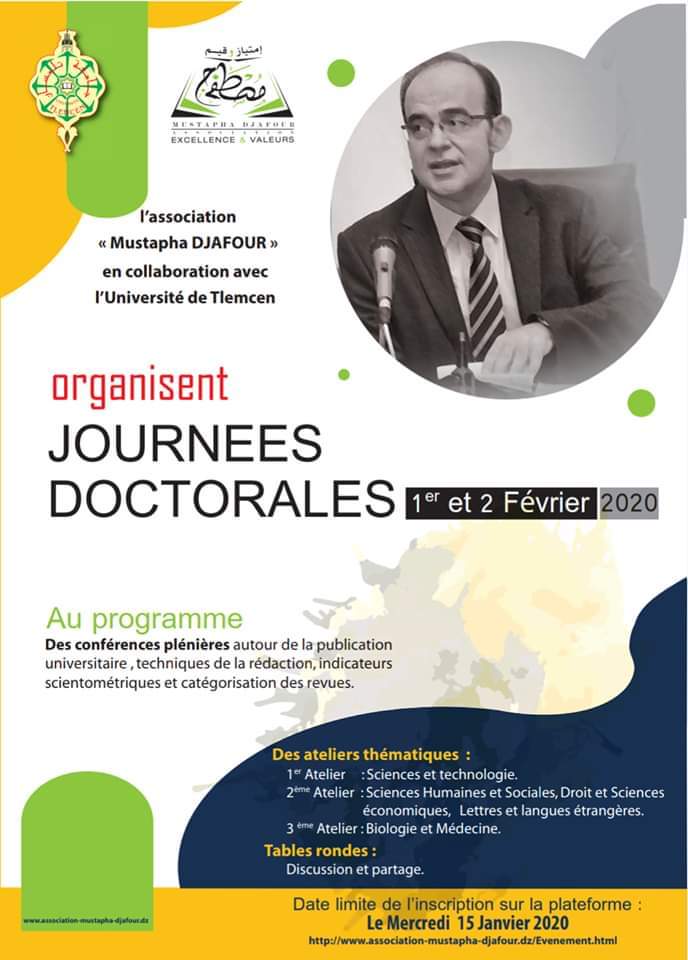 Journées doctorales الأيام الدكتورالية Organisé par Association Mustapha Djafour
