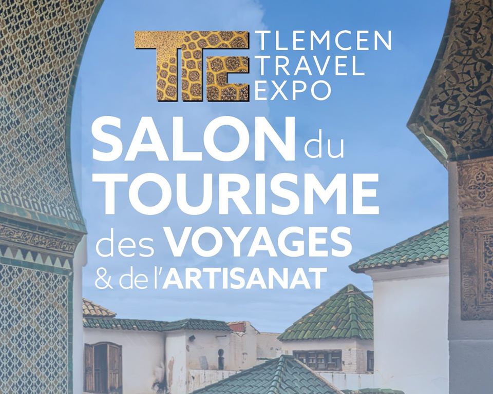 Tlemcen Travel Expo · Organisé par Nova event et Centre des Arts et des Expositions Tlemcen