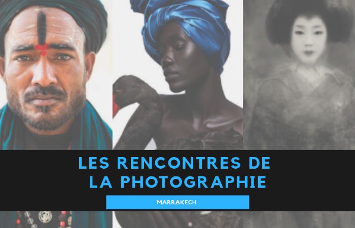Les Rencontres de la photographie Marrakech : Rabat Capitale Africaine de la Culture 2020