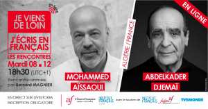 Rencontre littéraire “Je viens de loin, j’écris en français” avec Mohammed Aïssaoui et Abdelkader Djemaï