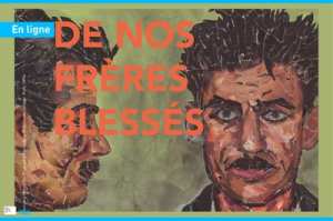 EN LIGNE - RENCONTRE LITTÉRAIRE “DE NOS FRÈRES BLESSÉS”