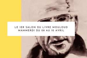 Le 1er Salon du Livre Mouloud Mammeri du 8 au 10 avril à Ath Yenni
