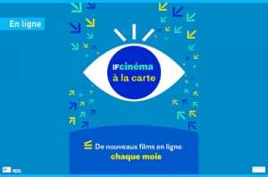 IFCINÉMA À LA CARTE - UNE OFFRE DE FILMS À DÉCOUVRIR EN LIGNE