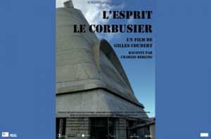 CINÉMA  L'ESPRIT LE CORBUSIER  - SUR RÉSERVATION