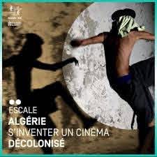 Algérie, s'inventer un cinéma décolonisé