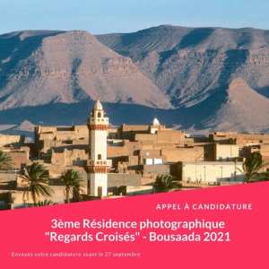 Appel à candidature pour la 3ème Résidence Photographique : Regards Croisés - Bousaada 2021