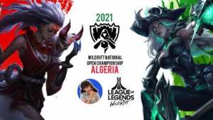 WildRift National Open Championship ALGERIA 2021 (Second Edition)