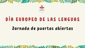 DÍA EUROPEO DE LAS LENGUAS. JORNADA DE PUERTAS ABIERTAS