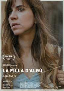L'Institut Cervantès d'Alger organise, la projection du film  La Filla d’Algú  de la réalisation Aina Coltet, le jeudi 30.09.2021 à 18h à la salle des Actes dudit institut.