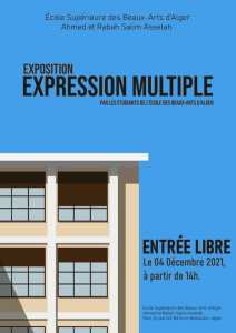 EXPOSITION : EXPRESSION MULTIPLE Par les étudiants des Beaux-Arts D’Alger