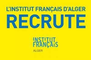 L'Institut français d'Alger recrute un ( e ) Adjoint (e) au directeur