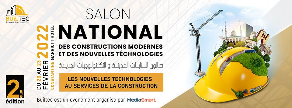 Builtec 2022: Salon national des constructions modernes et des nouvelles technologies