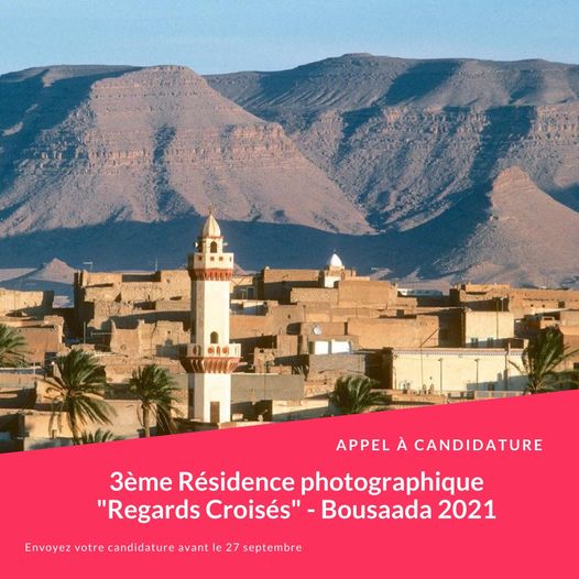 Appel à candidature pour la 3ème Résidence Photographique : Regards Croisés - Bousaada 2021