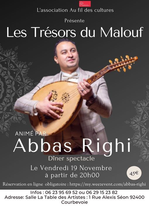 Abbas Righi le Vendredi 19 Novembre à l’occasion de son prochain événement: Les Trésors du Malouf