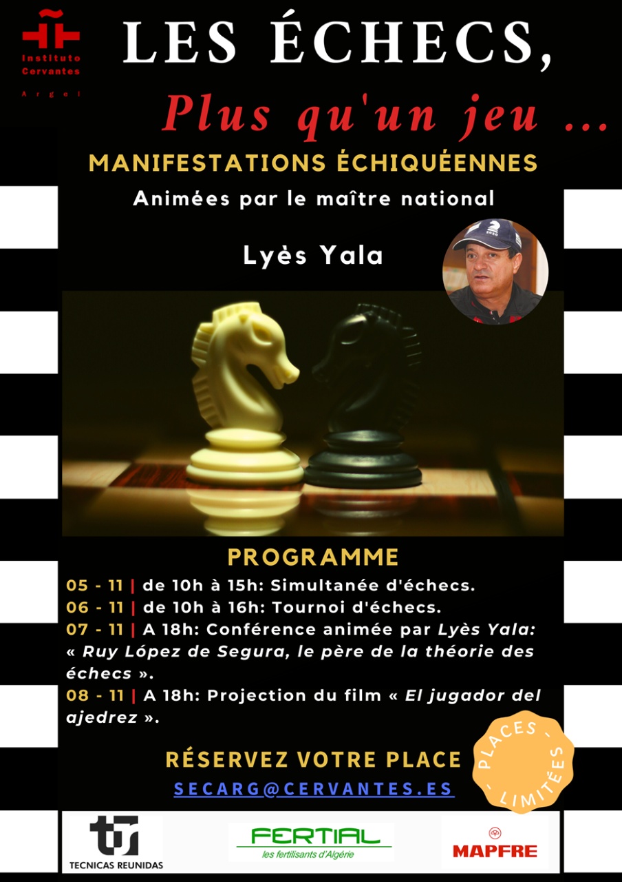 Dans le cadre de ses activités, l'Institut Cervantès d'Alger organise, du 5 au 8 novembre 2021, les journées dédiées au jeu d'échecs.