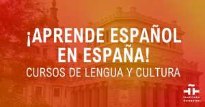 Instituto Cervantes : Apprenez et pratiquez l'espagnol en quelques semaines d'immersion culturelle !