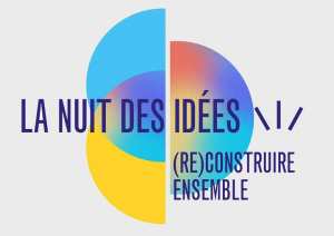 La nuit des idées 2022 - (Re)construire ensemble - Rencontre avec Tawfiq Belfadel
