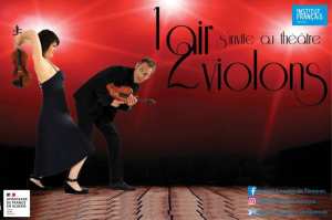 1 air 2 violons Destiné à un large public familial, 1 air 2 violons est un spectacle drôle et surprenant.