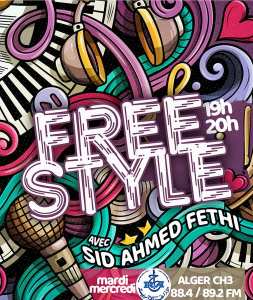 Retrouvez dès ce Mardi avec Sidahmed Fethi sur les ondes de la chaîne 3 votre nouvelle émission Free Style 100% musique 100% interactive....