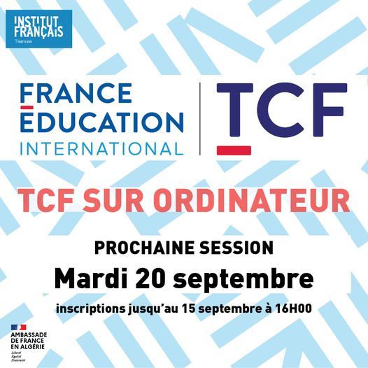 Institut Français Tlemcen : Prochaine session du TCF SO 👉Mardi 20 Septembre.