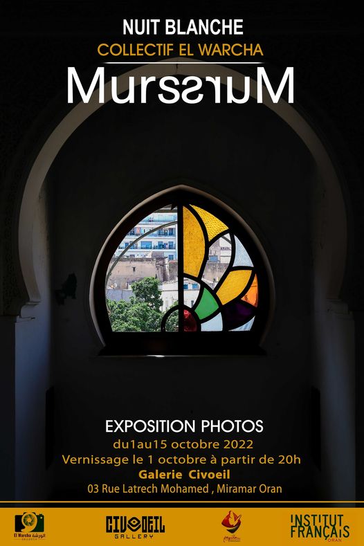 À l'occasion de la Nuit Blanche Oran 2022, le Collectif el Warcha - الورشة est heureux de vous inviter à son exposition photographique 