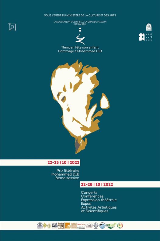 La cérémonie de remise du Prix Littéraire Mohammed Dib aura lieu le Samedi 22 Octobre 2022 à 15h30 au Palais de la Culture Abdelkrim Dali, Tlemcen!