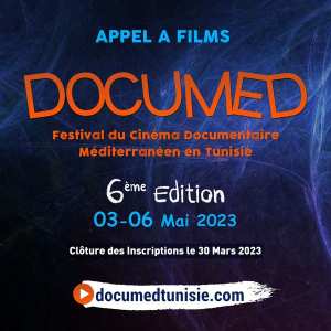 Les inscriptions des films pour la 6ème Edition du Festival DOCUMED - CINEMA DOCUMENTAIRE MEDITERRANEEN EN TUNISIE