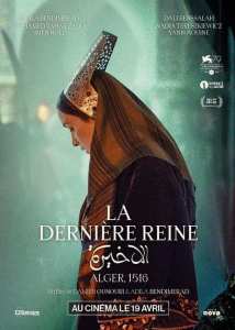 Dès le 19 avril au cinéma à Alger  La dernière reine d'Alger - 1516