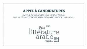 Appel à candidatures 2023 pour le Prix de la littérature arabe