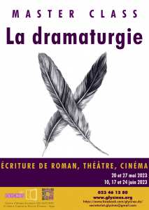 MASTER CLASS DE DRAMATURGIE ÉCRITURE DE ROMAN, THÉÂTRE ET CINÉMA