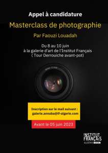 Participez au master-class de Photographie Artistique avec l’artiste Faouzi Louadah du 08 au 10 Juin 2023.
