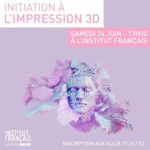 Institut français d'Algérie à Tlemcen  🟣ATELIER IMPRESSION 3D🟣
