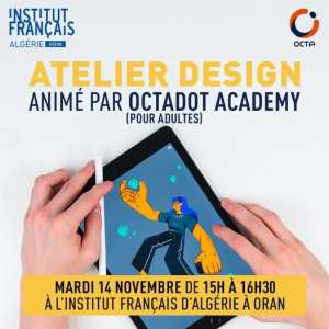 Institut français d'Algérie à Oran  [ AMIS INFOGRAPHES 💻] [NOVEMBRE NUMÉRIQUE ] [ATELIER POUR ADULTES]