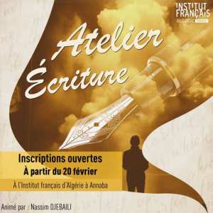 C'est le retour de l'atelier d'écriture, à l'Institut français d'Algérie à Annaba !