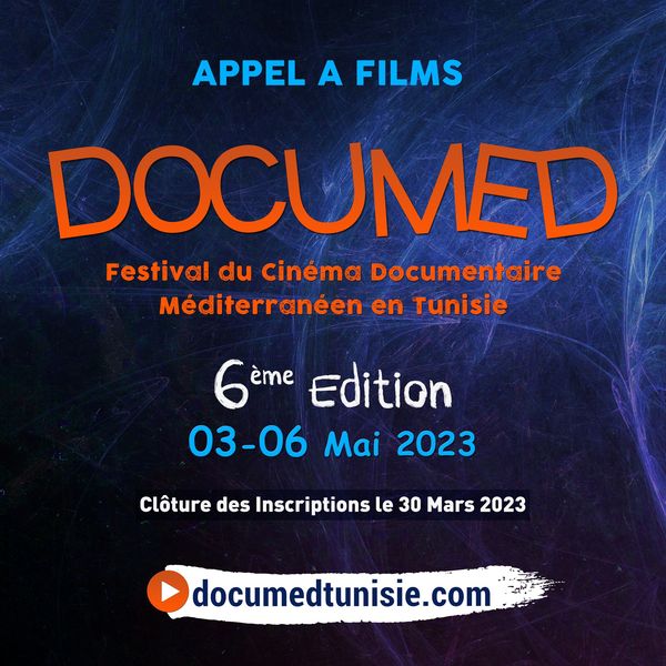 Les inscriptions des films pour la 6ème Edition du Festival DOCUMED - CINEMA DOCUMENTAIRE MEDITERRANEEN EN TUNISIE
