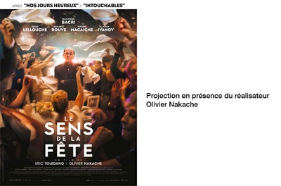 LE SENS DE LA FÊTE - EN PRÉSENCE DU RÉALISATEUR