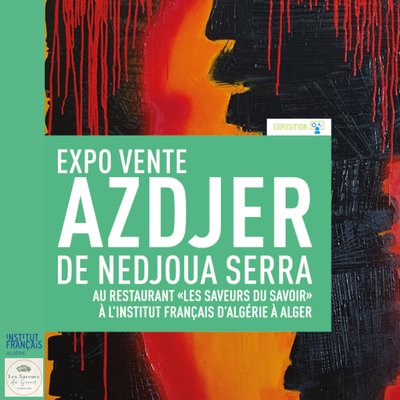 EXPO-VENTE : AZDJER DE NEJ SERAA - ENTRÉE LIBRE