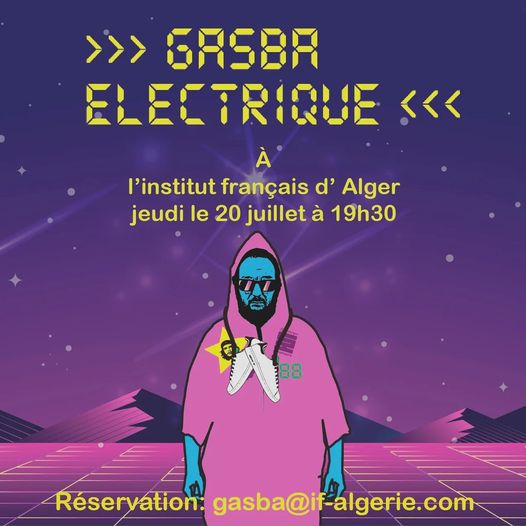 Concert Gasba Électrique  à l'institut français d'Alger le 20 juillet à 19h30.