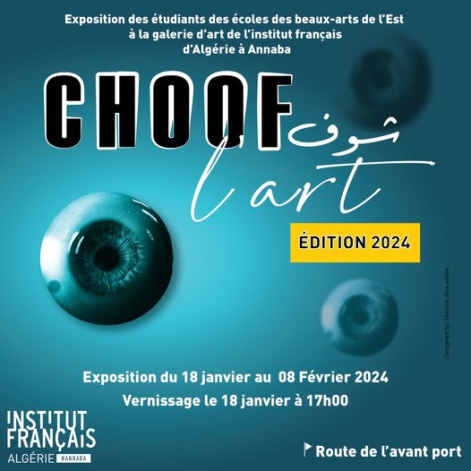 Institut Français d'Algérie à Annaba  Deuxième édition de l'Exposition ''Choof l'art