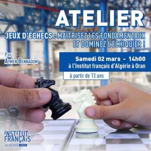 👑🧩 انضم إلينا لورشة « لعبة الشطرنج: اتقن الأساسيات وسيطر على اللوحة! » من تقديم أيمن بن نعوم.