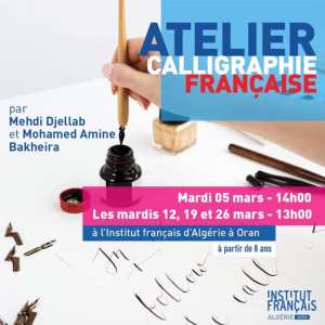 Institut français d'Algérie à Oran  🖋️ Rejoignez-nous pour un voyage artistique à travers la calligraphie française avec Mehdi Djellab et Mohamed Amine Bakheira! ✨