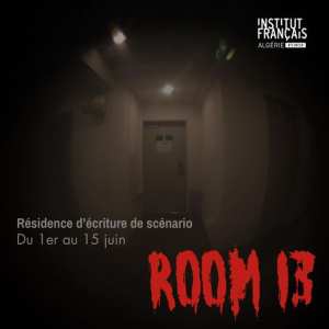 Institut français d'Algérie à Tlemcen  📢 APPEL À PARTICIPATION : ROOM 13 📢 >> Résidence d’écriture de scénario
