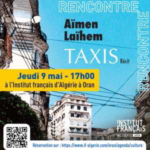 Rejoignez-nous pour une rencontre exceptionnelle avec AÏMEN LAÏHEM autour de son récit « TAXIS » [Éditions Barzakh]!