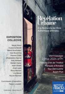 Exposition Révélation Urbaine À la galerie d’art de l’institut français d’Algérie à Annaba.