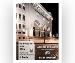 Lumières sur Alger , exposition du photographe d’art Riadh DAHMANI