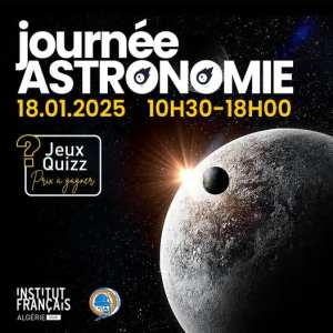 Institut français d'Algérie à Oran  JOURNÉE ASTRONOMIE 🌌✨